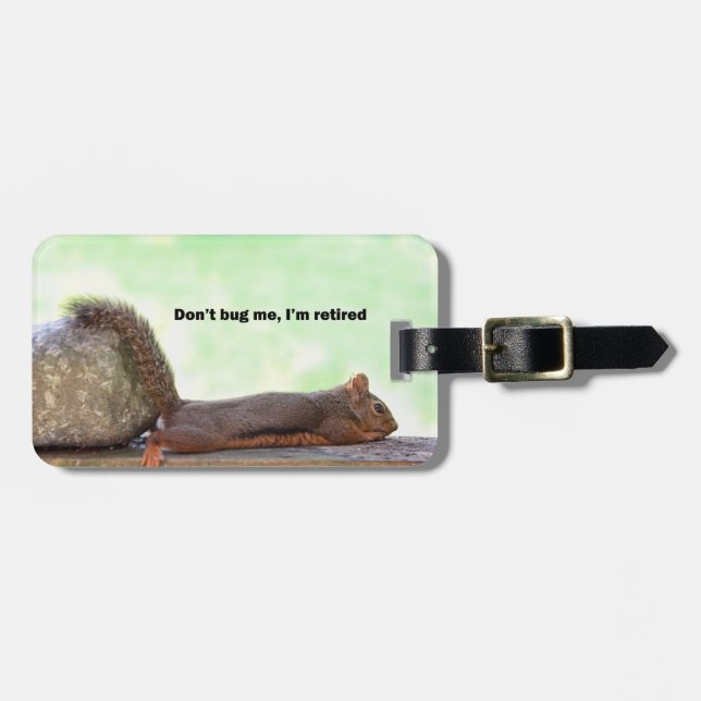 Retirement Humour Squirrel Luggage Tag (Front Horizontal)