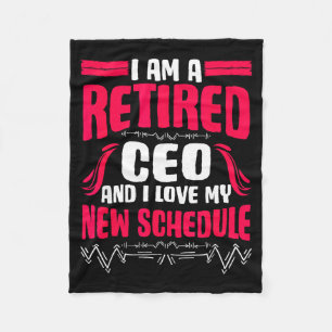 Retirement I'm A Retired Ceo Fleece Blanket