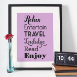 Retirement Inspiration Words Black Typography Poster<br><div class="desc">Retirement gift wall art poster print design features words that spell RETIRE in stylish black type: "Relax,  Entertain,  Travel,  Indulge,  Read,  Enjoy" with "Wishing you a very happy retirement" text.  Use the "customize it" feature to change the light purple / violet background color.</div>