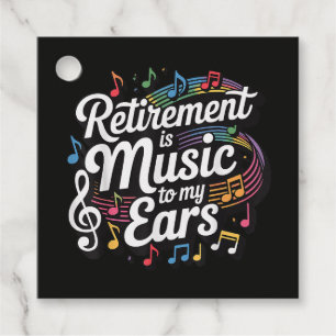 Retirement Is Music To My Ears Favour Tags