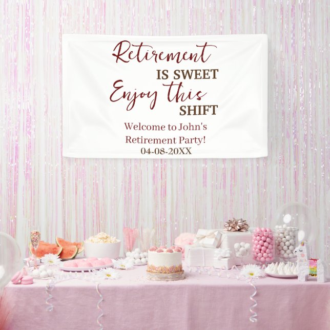 Retirement Is Sweet Enjoy This Shift Retirement Banner (Party)