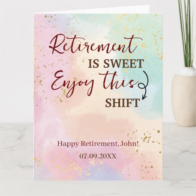 Retirement Is Sweet Enjoy This Shift Retirement Card (Front)