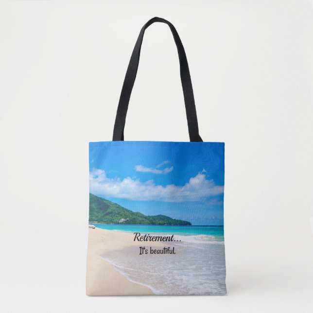 Retirement...It's Beautiful Tote Bag (Front)