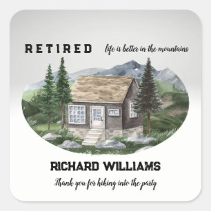 Retirement Life Is Better in The Mountains Hiking Square Sticker