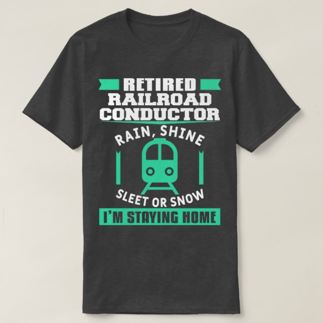 Retirement Locomotive Gift For Railroad Conductor T-Shirt (Design Front)