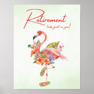 Retirement looks good on you! Tropical Flamingo Poster