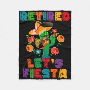 Retirement Mexicano Let's Fiesta Retired Cinco De Fleece Blanket