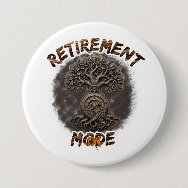 Retirement mood on  7.5 cm round badge (Front)
