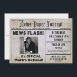 RETIREMENT NEWS FLASH INVITE -PHOTO & NAME INSERT<br><div class="desc">Personalise by placing the retiree's photo and name on the card front - change the back information to fit your needs for this event. Fun invitation with this news paper edition for that special guy who is either retired or soon to retire.</div>