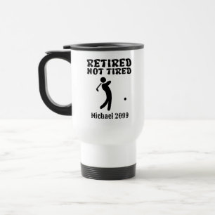 Retirement not Tired Golf Player Travel Mug