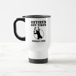 Retirement not Tired Tennis Player Travel Mug