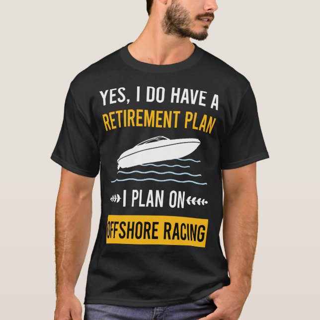 Retirement Offshore Racing T-Shirt (Front)