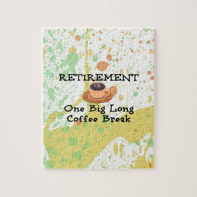 Retirement--One Big Long Coffee Break Jigsaw Puzzle (Vertical)