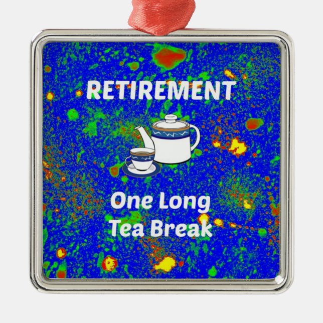 Retirement - One Long Tea Break Metal Tree Decoration (Front)