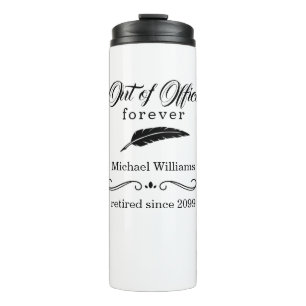 Retirement Out of Office Forever Elegant Vintage  Thermal Tumbler