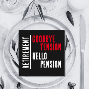 Retirement Party Goodbye Tension Hello Pension Napkin