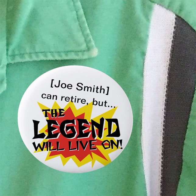 Retirement Party Legend Will Live On 6 Cm Round Badge (Creator Uploaded)