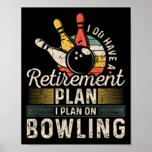Retirement Plan Bowling Poster