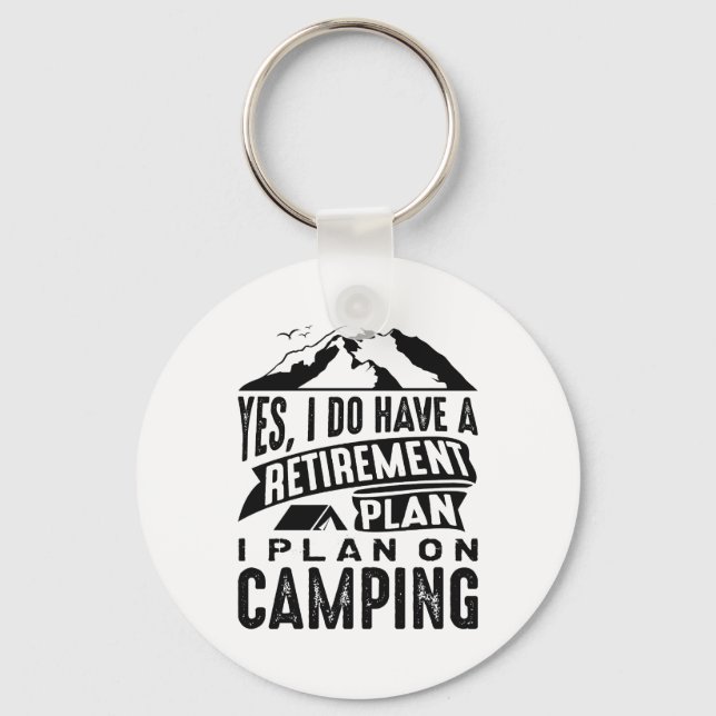 Retirement Plan Camping Key Ring (Front)