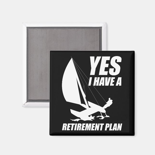 Retirement Plan Catamaran Trapeze Sailing Captain Magnet (Front/Back)