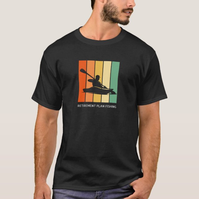 Retirement plan fishing Gift T-Shirt (Front)