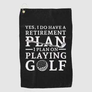 Retirement Plan Golf Golf Towel