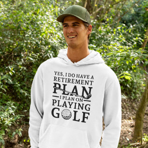 Retirement Plan Golf Hoodie