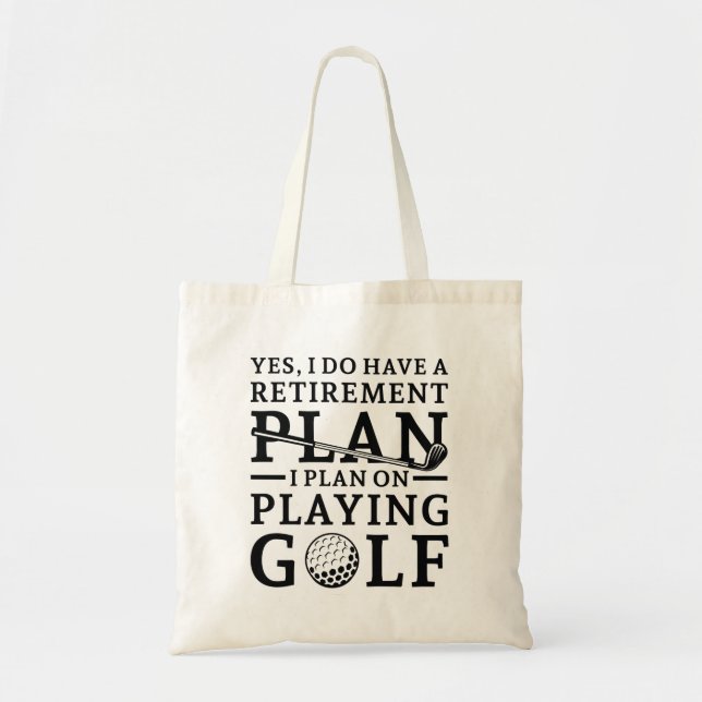 Retirement Plan Golf Tote Bag (Front)