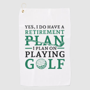 Retirement Plan Golf Towel