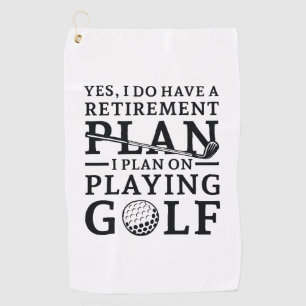 Retirement Plan Golf Towel