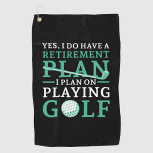 Retirement Plan Golf Towel