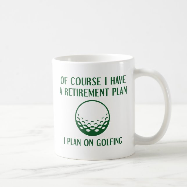Retirement Plan Golfing Coffee Mug (Right)