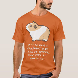 Retirement Plan Guinea Pig Cute Rodent Pet Kawaii T-Shirt