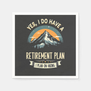 Retirement Plan Hiking Funny Dad Outdoors Hiking Napkin