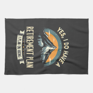 Retirement Plan Hiking Funny Dad Outdoors Hiking  Tea Towel
