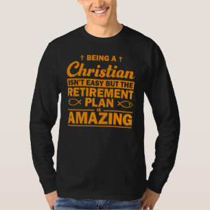 Retirement Plan Men Women Cool Christian Retiree T-Shirt