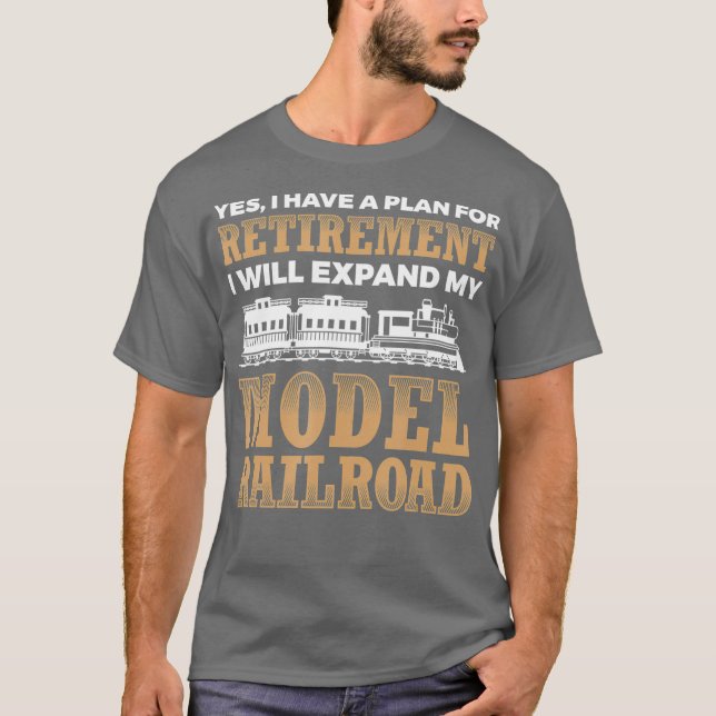 Retirement Plan Model Railroad Trains Locomotive T-Shirt (Front)
