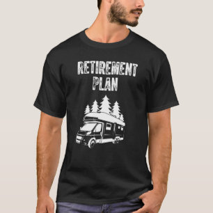 Retirement Plan Retired Caravan Travel T-Shirt