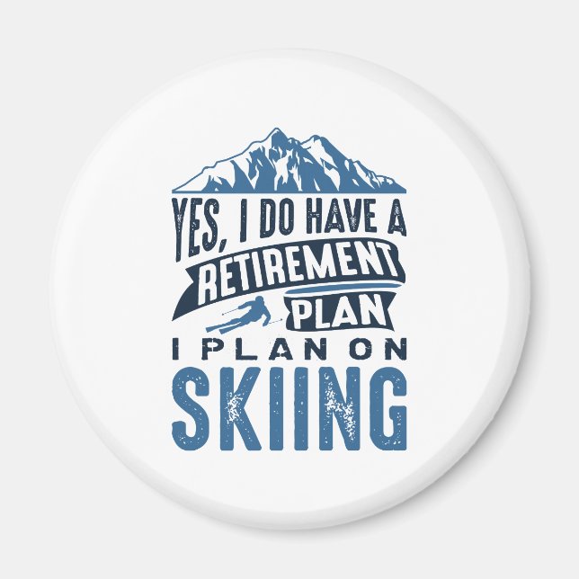 Retirement Plan Skiing Magnet (Front)