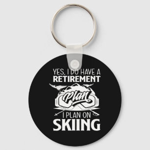 Retirement Plan Skiing Retiree Ski Pensioner Skier Key Ring
