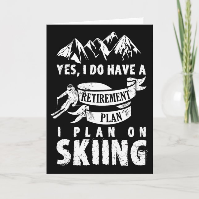 Retirement Plan Skiing Ski Skier Retire Funny Gift Card (Front)
