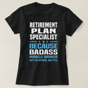 Retirement Plan Specialist T-Shirt