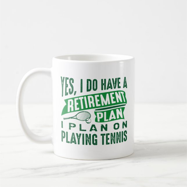 Retirement Plan Tennis Coffee Mug (Left)