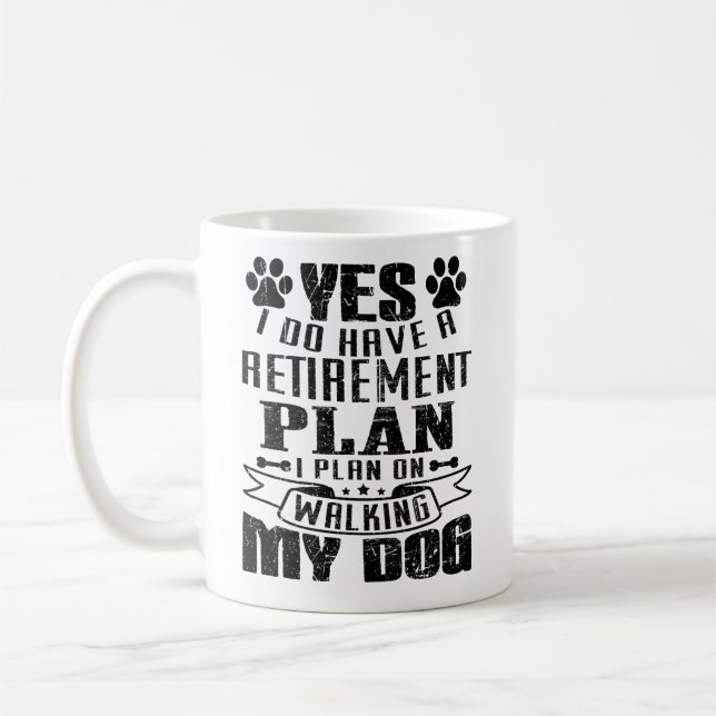 Retirement Plan Walking My Dog Coffee Mug (Left)