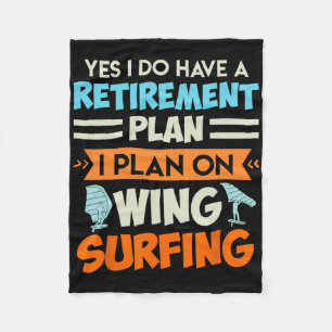 Retirement Plan Wing Surfing Wing Foil Wing Foil Fleece Blanket
