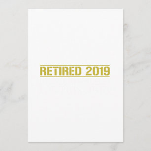 Retirement Retired 2019 I worked my whole life Programme