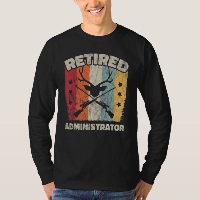 Retirement Retired Administrator T-Shirt (Front)