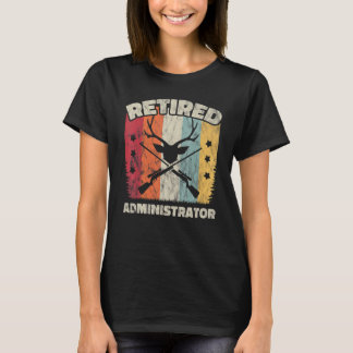 Retirement Retired Administrator T-Shirt