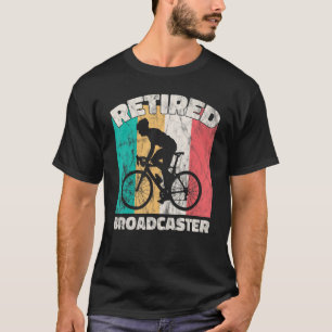 Retirement Retired Broadcaster T-Shirt