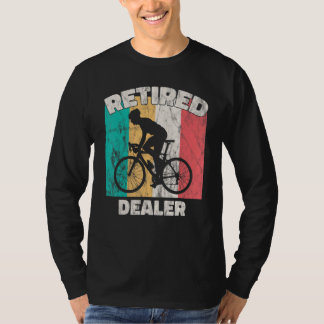 Retirement   Retired Dealer T-Shirt